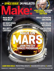 Make Magazine Volume 47 - DIY Space Program
