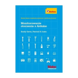 Monitorowanie otoczenia z Arduino - Emily Gertz, Patrick Di Justo