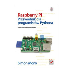 Raspberry Pi. Przewodnik dla programistów Pythona - Simon Monk