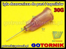 Igła dozownicza do do past, fluxów, topników 30G