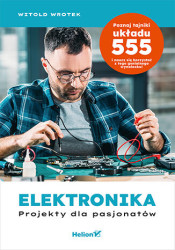Elektronika. Projekty dla pasjonatów - książka drukowana
