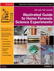 Make: Illustrated Guide to Home Forensic Science Experiments - Print