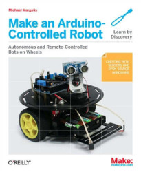 Make: Make an Arduino-Controlled Robot - Print