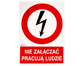 Samoprzylepna tabliczka ostrzegawcza /NIE ZAŁĄCZAĆ PRACUJA LUDZIE 148X210/ 2EZA/Q4/F