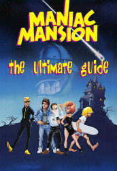Maniac Mansion : The Ultimate Guide, EBOOK (PDF or EPUB)