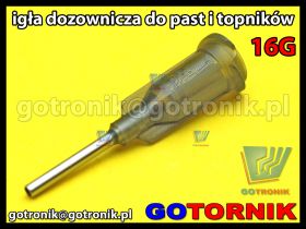 Igła dozownicza do do past, fluxów, topników 16G