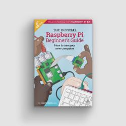 The Official Raspberry Pi Beginner&#39;s Guide 4th Ed