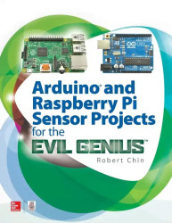 Arduino and Raspberry Pi Sensor Projects for the Evil Genius - Paperba