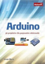 Arduino.36 projektów dla pasjonatów elektroniki