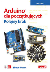 Arduino dla początkujących. Kolejny krok. Wydanie II - książka drukowana