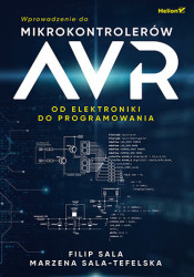 Wprowadzenie do mikrokontrolerów AVR. Od elektroniki do programowania - książka drukowana