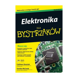 Elektronika dla bystrzaków. Wydanie II - Cathleen Shamieh, Gordon McComb