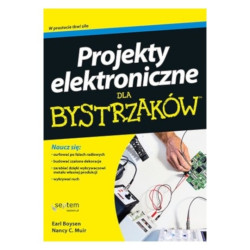 Projekty elektroniczne dla bystrzaków - Earl Boysen, Nancy C. Muir