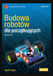 Budowa robotów dla początkujących. Wydanie III - książka drukowana