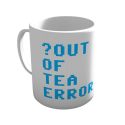 ?Out Of Tea Error - Mug
