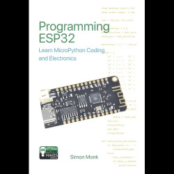 Programming ESP32: Learn MicroPython Coding and Electronics - Paperbac