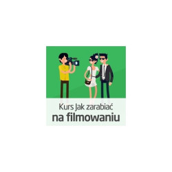 Jak zarabiać na filmowaniu - wersja ON-LINE