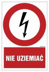 ZNAK - HC009 Nie uziemiać 70 x 105 cm FN - Folia samoprzylepna