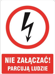 Tabliczka TZZ 148x210S /NIE ZAŁĄCZAĆ PRACUJĄ LUDZIE/ E04TZ-01031140300 /10szt./