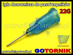 Igła dozownicza do do past, fluxów, topników 22G