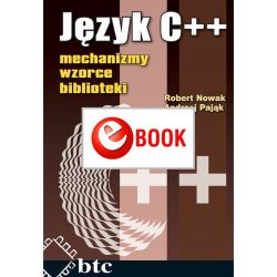 Język C++: mechanizmy, wzorce, biblioteki (e-book)