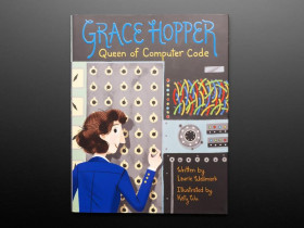 Adafruit Grace Hopper: Queen of Computer Code by Laurie Wallmark