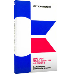 Lerne BASIC mit dem Commodore 116/16/Plus 4 - Eine Anleitung zum Selbststudium in 10 Lektionen