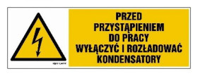 ZNAK - HB018 Przed przystąpieniem do pracy wyłączyć i rozładować kondensatory 15 x 5 cm FN - Folia samoprzylepna