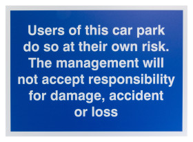 Znak, Polipropylenowe, Niebieski, biały, Accident or loss, Users of This Car Park Do So at Their Own Risk. The