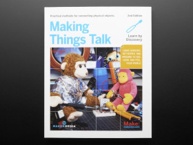 Adafruit Making Things Talk, Second Edition By Tom Igoe