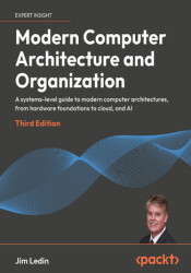 Modern Computer Architecture and Organization. A systems-level guide to modern computer architectures, from hardware foundations