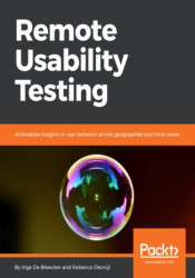 Remote Usability Testing. Actionable insights in user behavior across geographies and time zones - ebook