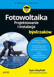 Fotowoltaika. Projektowanie i instalacja dla bystrzaków - ebook