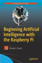 Beginning Artificial Intelligence with the Raspberry Pi - Paperback