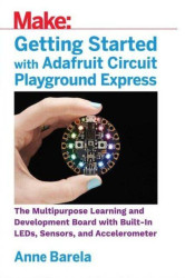 Make: Getting Started with Adafruit Circuit Playground Express - PDF
