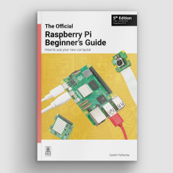 The Official Raspberry Pi Beginner's Guide 5th Edition