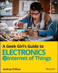 A Geek Girl's Guide to Electronics and the Internet of Things - Paperb