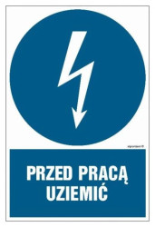 ZNAK - HE005 Przed pracą uziemić 7,5 x 10 cm FN - Folia samoprzylepna