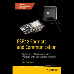 ESP32 Formats and Communication: Communication Protocols - Paperback