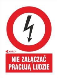 Samoprzylepna tabliczka ostrzegawcza /NIE ZAŁĄCZAĆ PRACUJĄ LUDZIE 52X74/ 2EZA/Q1/F