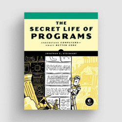 The Secret Life of Programs