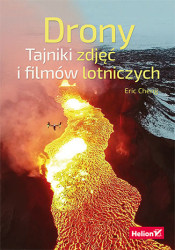 Drony. Tajniki zdjęć i filmów lotniczych - ebook