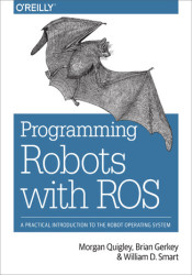Programming Robots with ROS. A Practical Introduction to the Robot Operating System - ebook