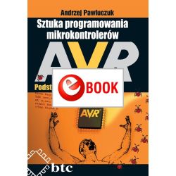 Sztuka programowania mikrokontrolerów AVR - podstawy (e-book)