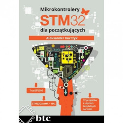 Mikrokontrolery STM32 dla początkujących - Aleksander Kurczyk - twarda oprawa