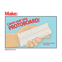 Make: Como usar una Protoboard! -En Espanol - PDF