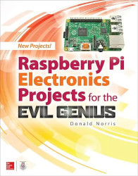 Raspberry Pi Electronics Projects for the Evil Genius - Paperback