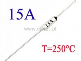 Bezpiecznik termiczny 15A; 250°C; axialny; THT