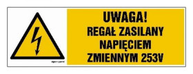 ZNAK - HB025 Uwaga regał zasilany napięciem zmiennym 253 V 30 x 10 cm FN - Folia samoprzylepna