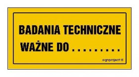 ZNAK - NC125 Badania techniczne ważne do ......... 20 x 10 cm FN - Folia samoprzylepna